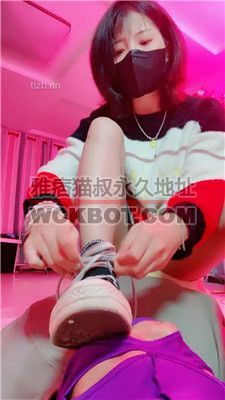 【美离子】高帮鞋白袜气味控制/脚插嘴 bf36333